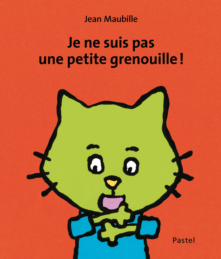 JE NE SUIS PAS UNE PETITE GRENOUILLE ! -  Maubille jean, JEAN MAUBILLE - EDL