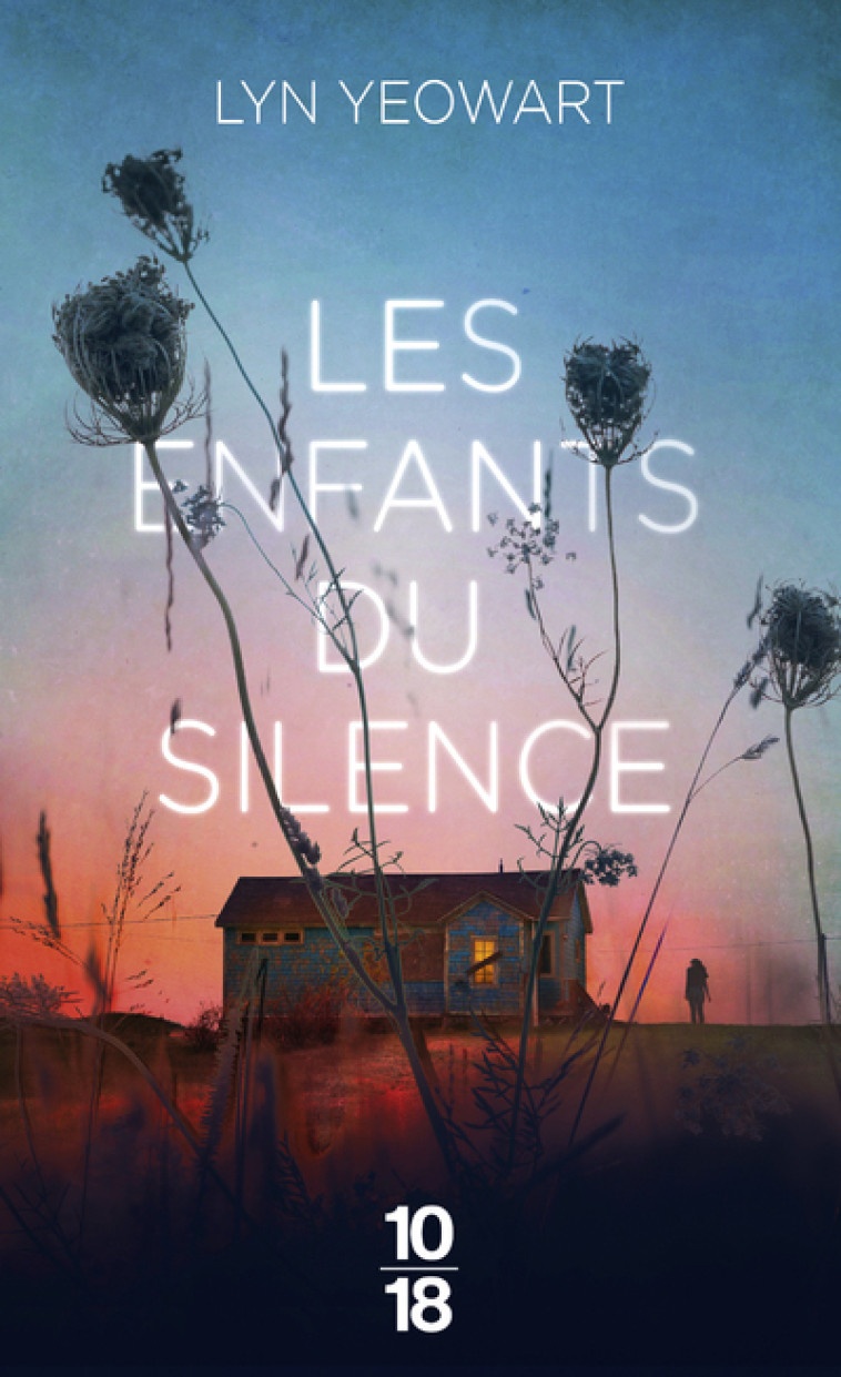 LES ENFANTS DU SILENCE - Lyn Yeowart, Nathalie Peronny - 10 X 18