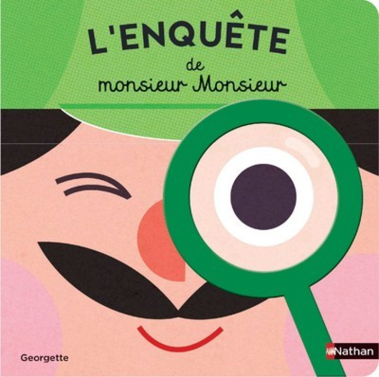 L-ENQUETE DE MONSIEUR MONSIEUR - Georgette Georgette - NATHAN