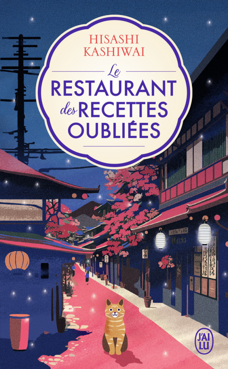 Le restaurant des recettes oubliées - Hisashi Kashiwai, Alice Hureau - J'AI LU