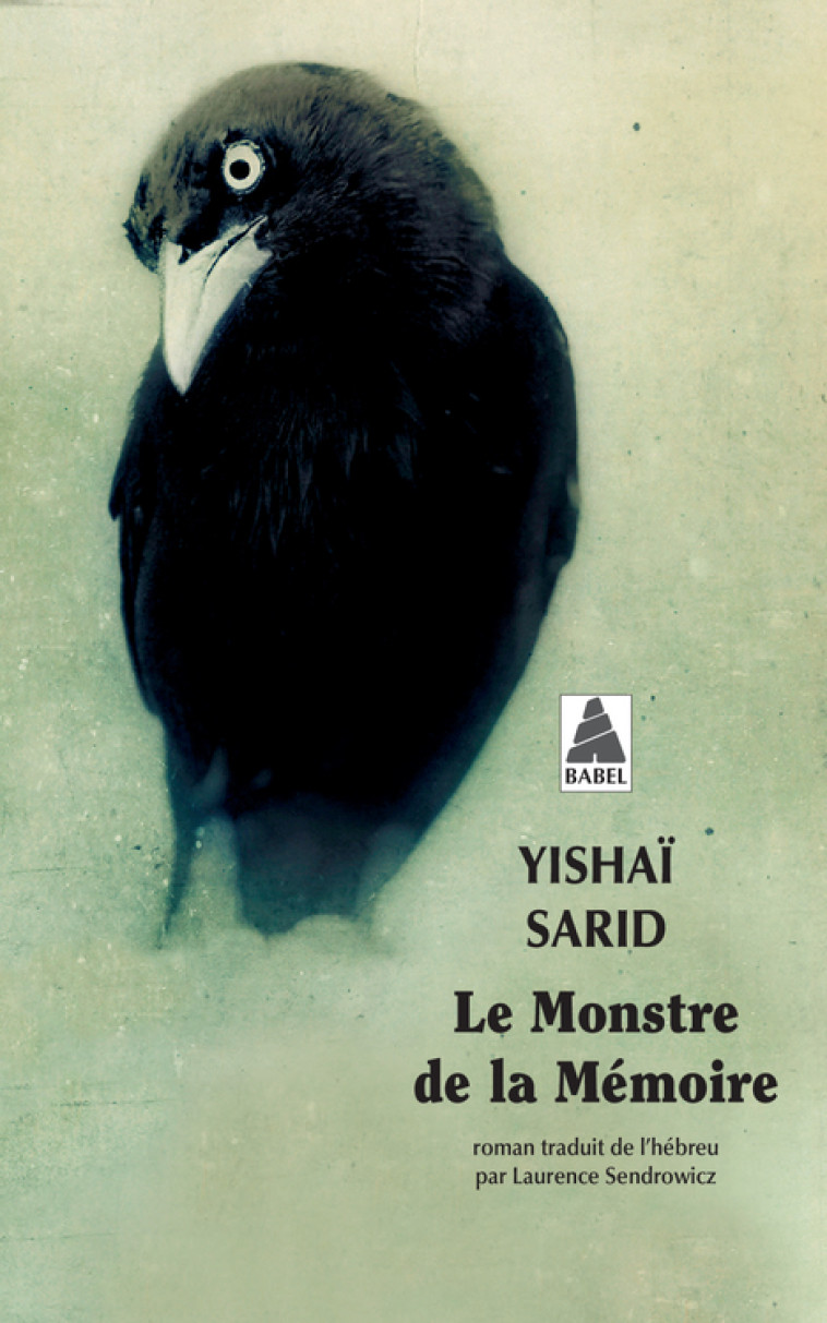 LE MONSTRE DE LA MEMOIRE - Yishaï Sarid, Laurence Sendrowicz - ACTES SUD