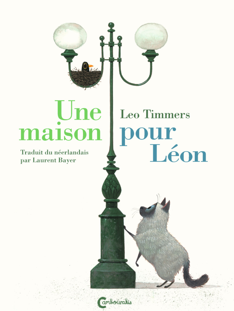 UNE MAISON POUR LEON - Leo Timmers, Laurent Bayer - CAMBOURAKIS