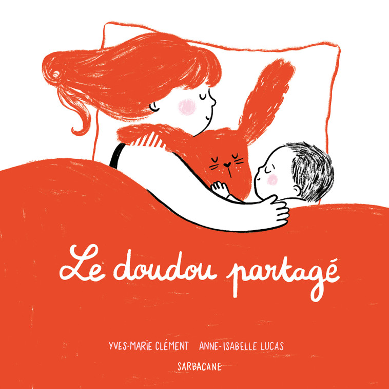 LE DOUDOU PARTAGE - Yves-Marie Clément, Anne-Isabelle Lucas - SARBACANE