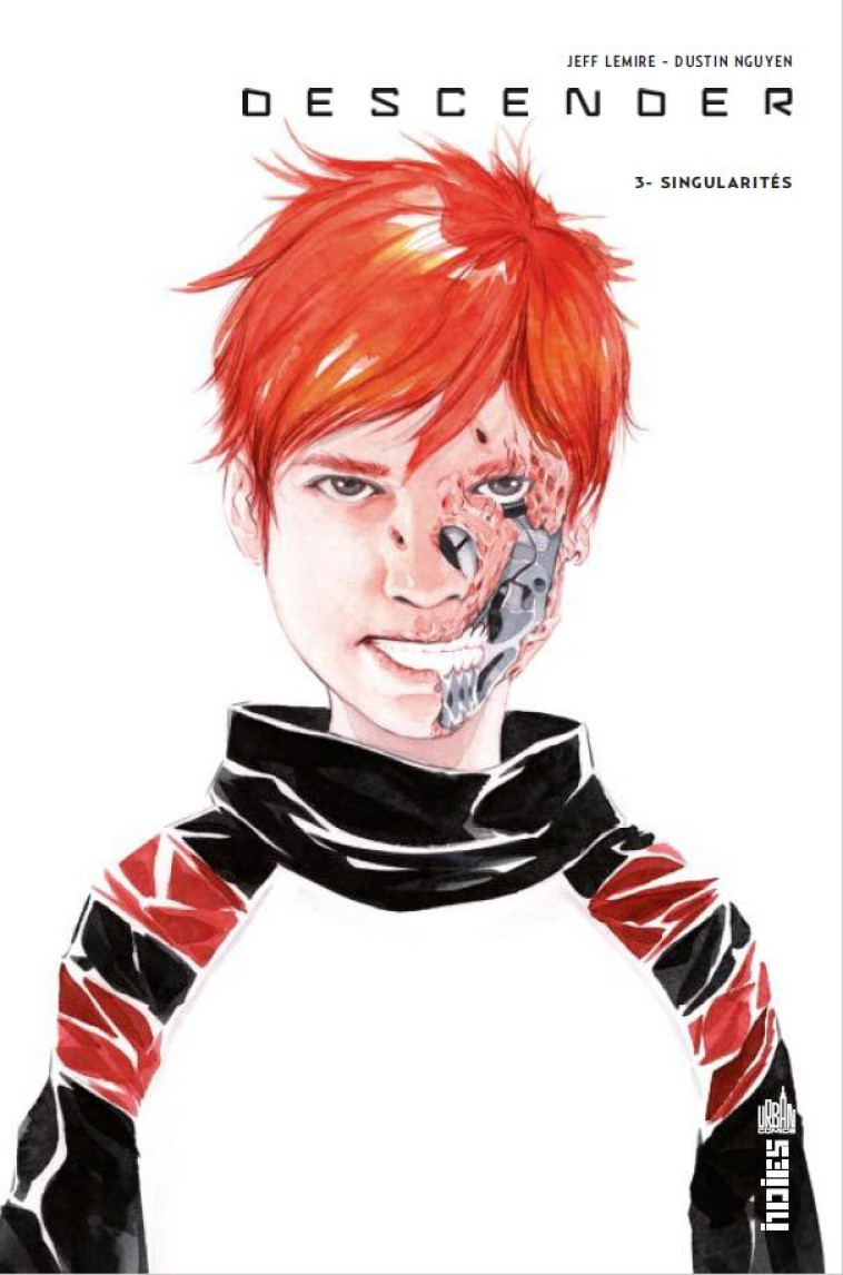 DESCENDER - Tome 3 - Nguyen Dustin Nguyen Dustin, Lemire Jeff Lemire Jeff,  Nguyen Dustin,  Lemire Jeff - URBAN COMICS