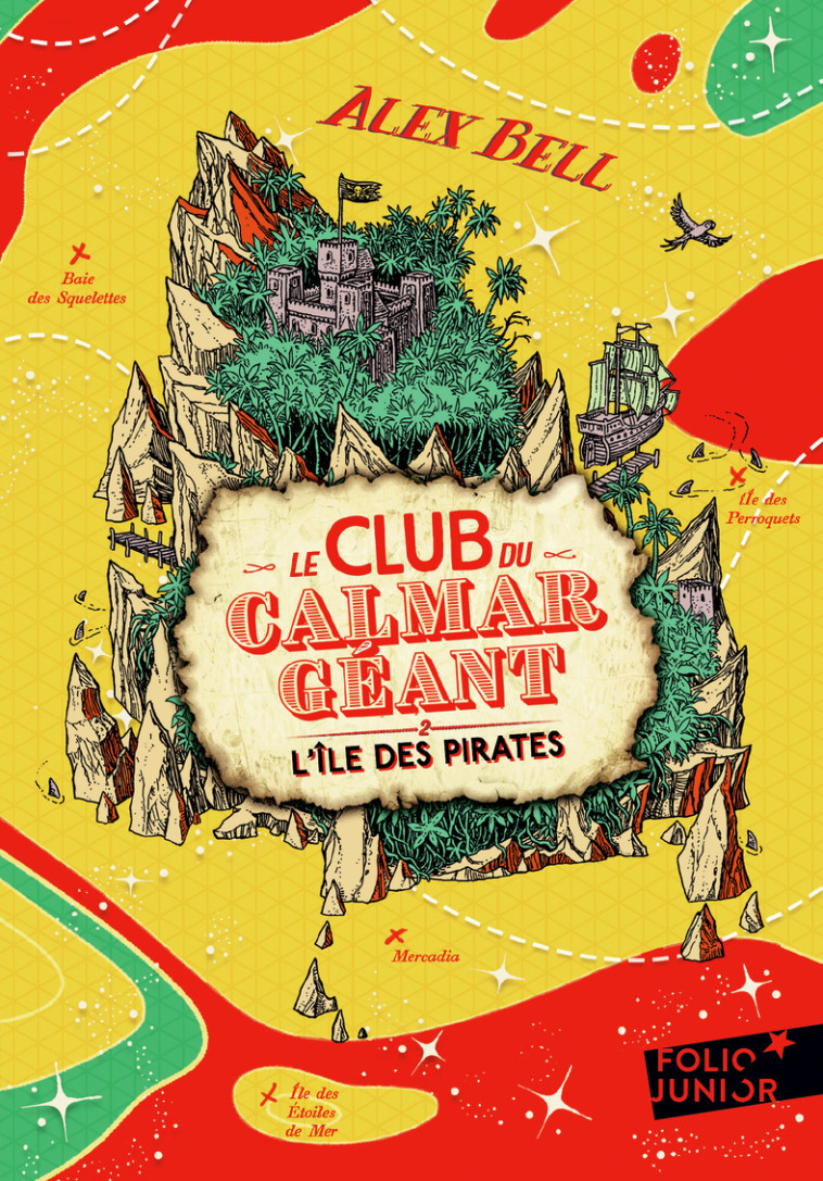 LE CLUB DU CALMAR GEANT - VOL02 - L-ILE DES PIRATES -  ALEX BELL, Alex BELL, Tomislav Tomic, Faustina Fiore - GALLIMARD JEUNE