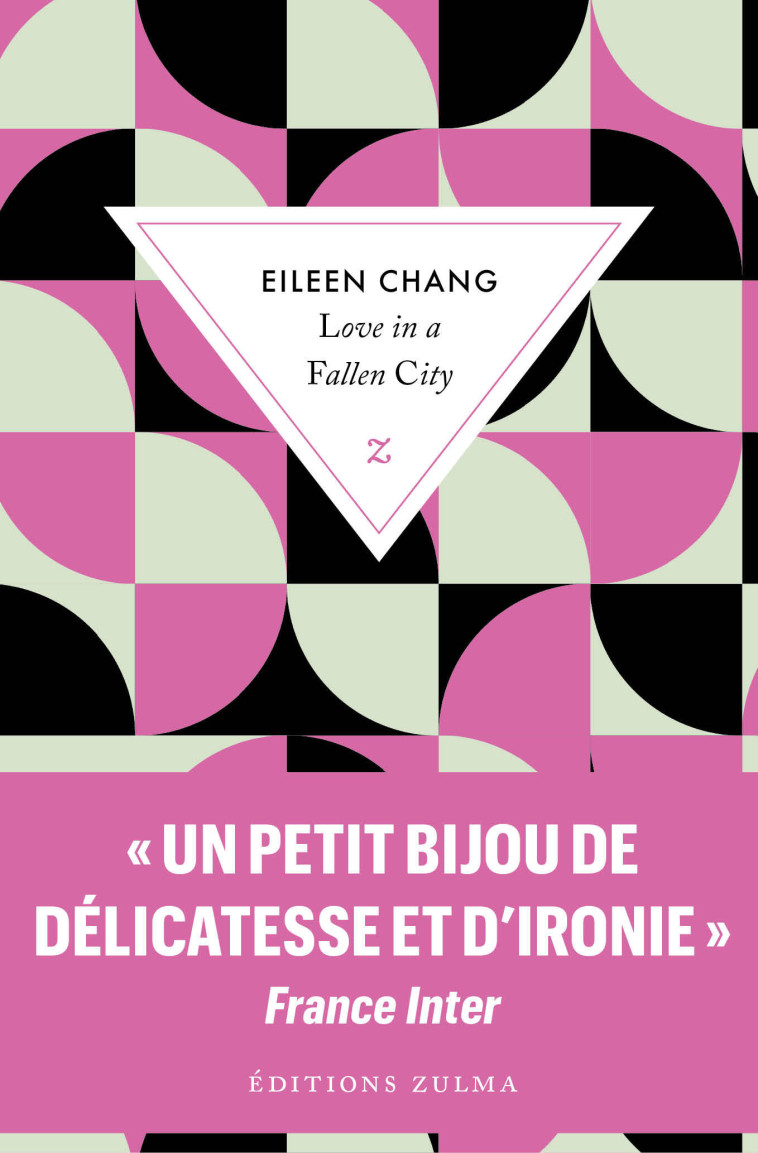 Love in a Fallen City - Eileen Chang, Emmanuelle Péchenart - ZULMA