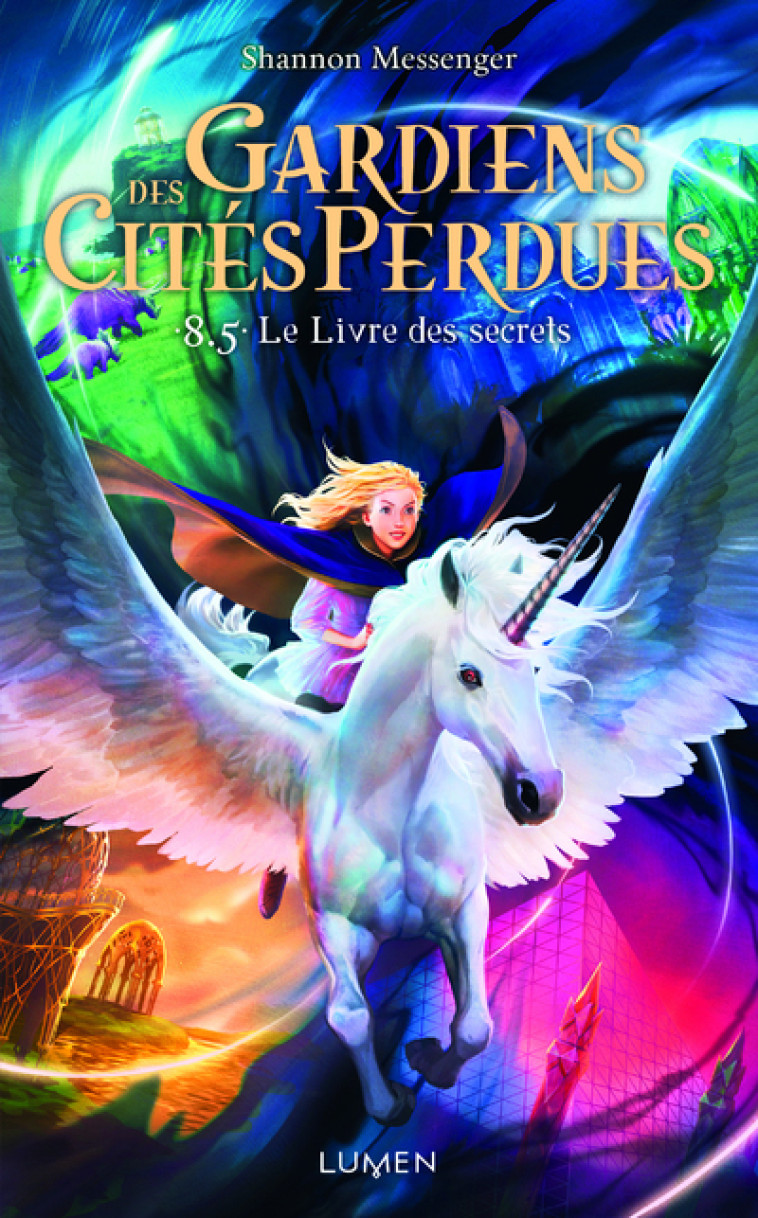 GARDIENS DES CITES PERDUES TOME 8.5 : LE LIVRE DES SECRETS - Shannon Messenger, Jason Chan, Mathilde Tamae-Bouhon, Laureline Chaplain - LUMEN