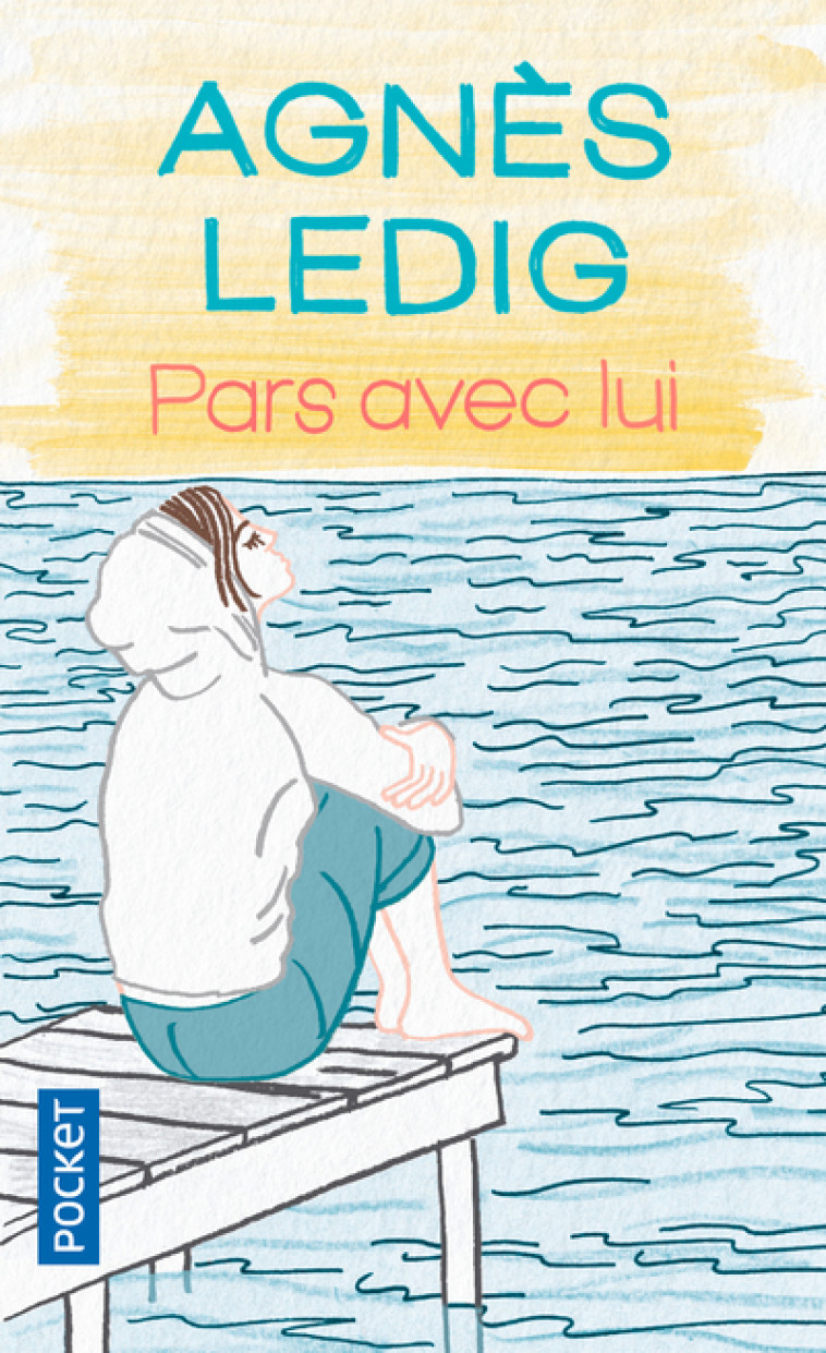 Pars avec lui - Agnès Ledig - POCKET