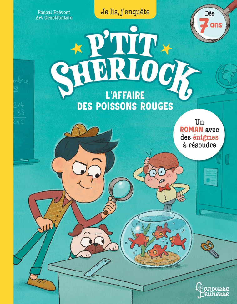 L-AFFAIRE DES POISSONS ROUGES - P-TIT SHERLOCK MA TOUT PREMIERE ENQUETE - Pascal Prévot - LAROUSSE