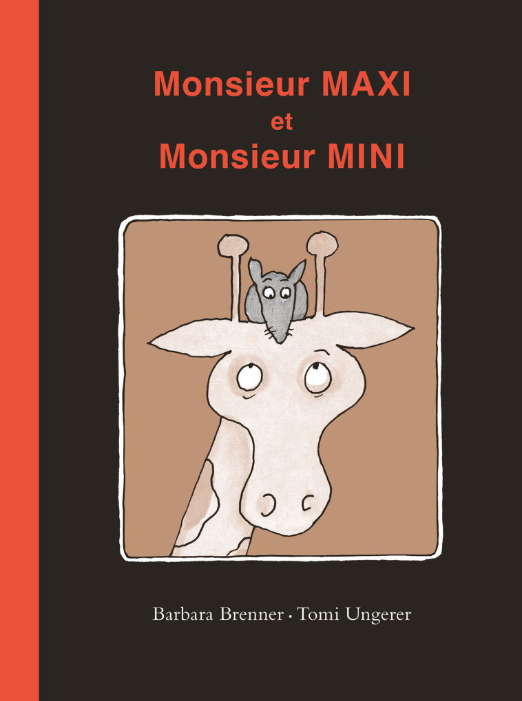 MONSIEUR MAXI ET MONSIEUR MINI -  UNGERER TOMI, Barbara Brenner, Tomi Ungerer, Agnès Mathieu-Daudé - EDL