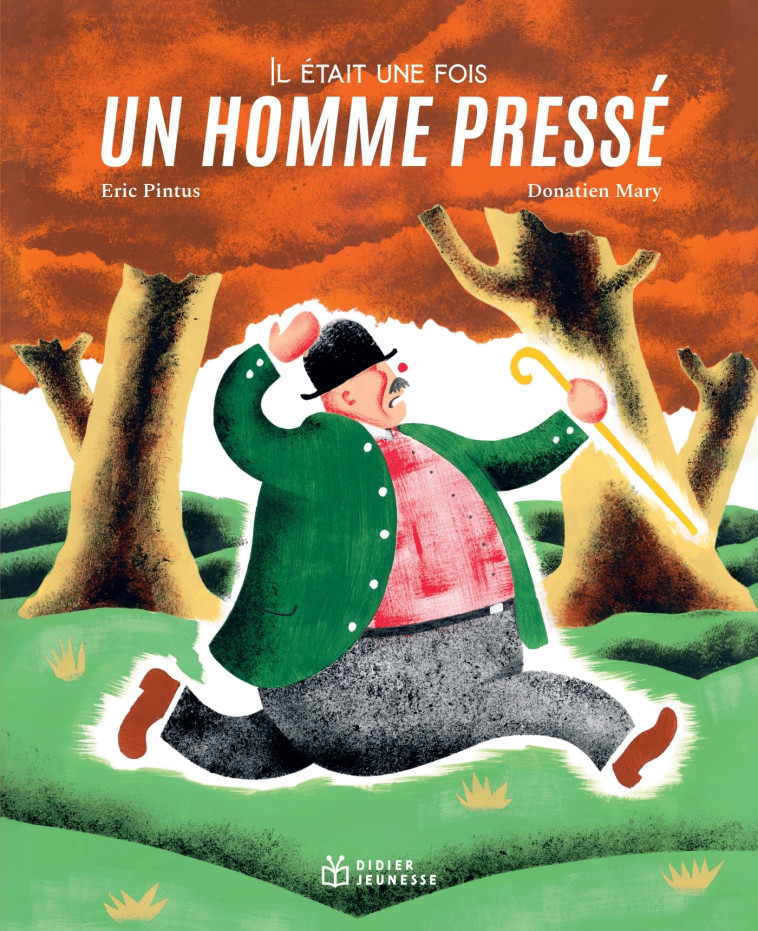 IL ETAIT UNE FOIS UN HOMME PRESSE - Eric Pintus, Donatien Mary - DIDIER JEUNESSE