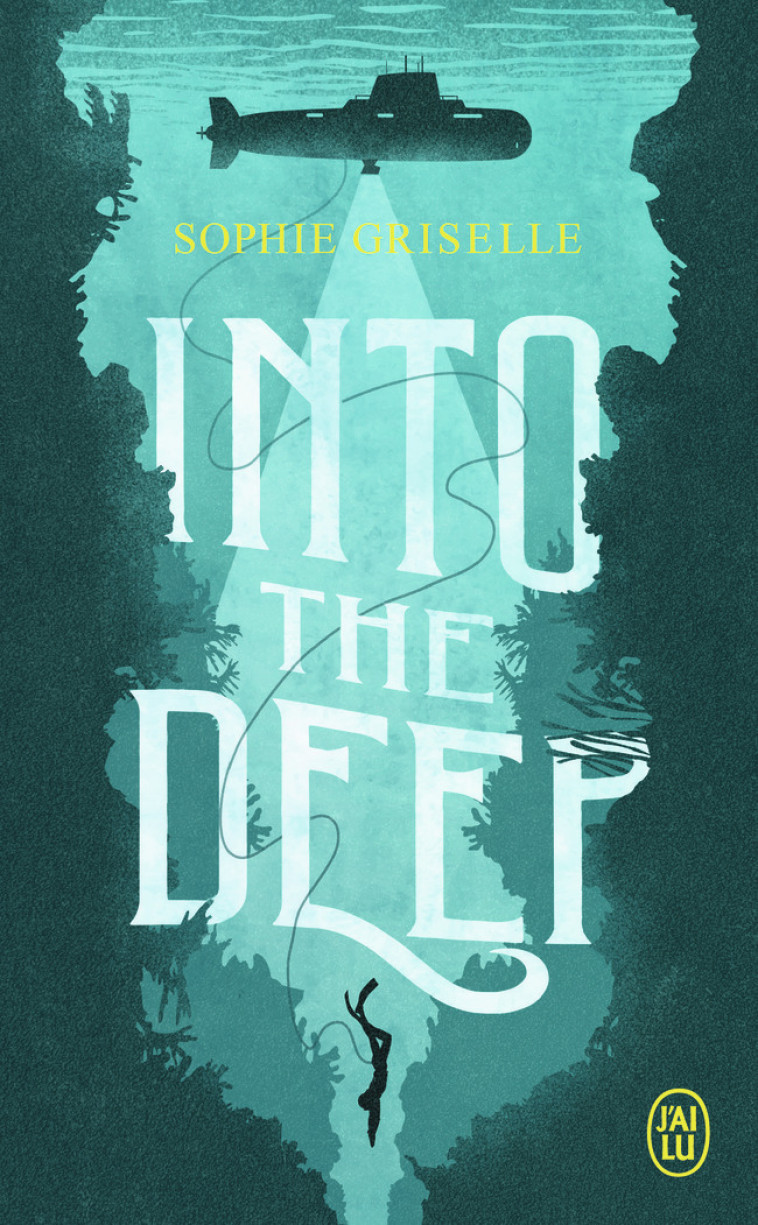 Into the deep - Sophie Griselle - J'AI LU