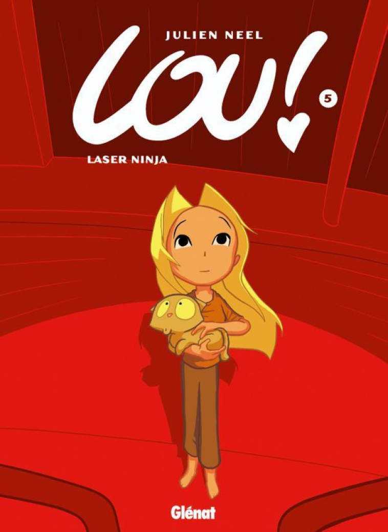 LOU ! TOME 5 : LASER NINJA - Julien Neel - GLENAT