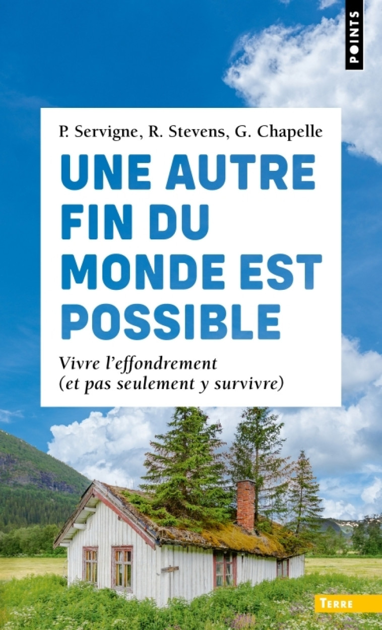 Une autre fin du monde est possible - Gauthier Chapelle, Pablo Servigne, Raphaël Stevens - POINTS