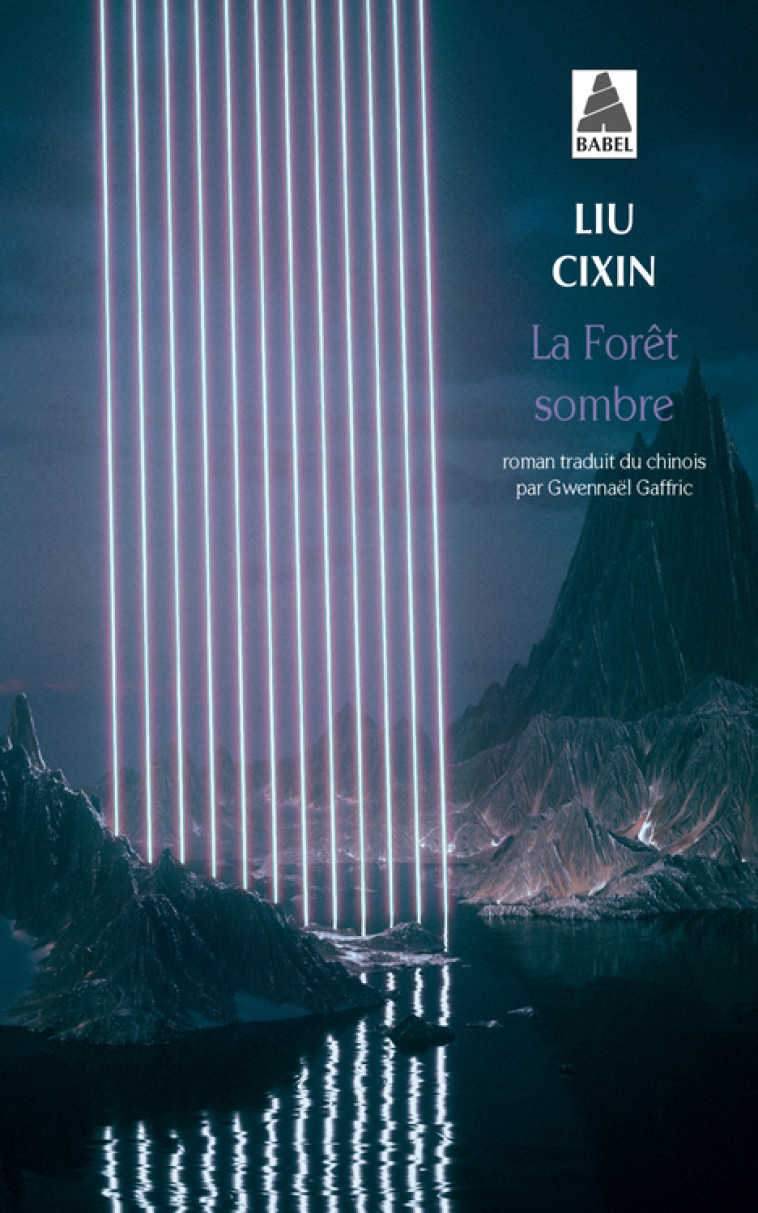 LA FORET SOMBRE - Cixin Liu, Gwennaël Gaffric - ACTES SUD