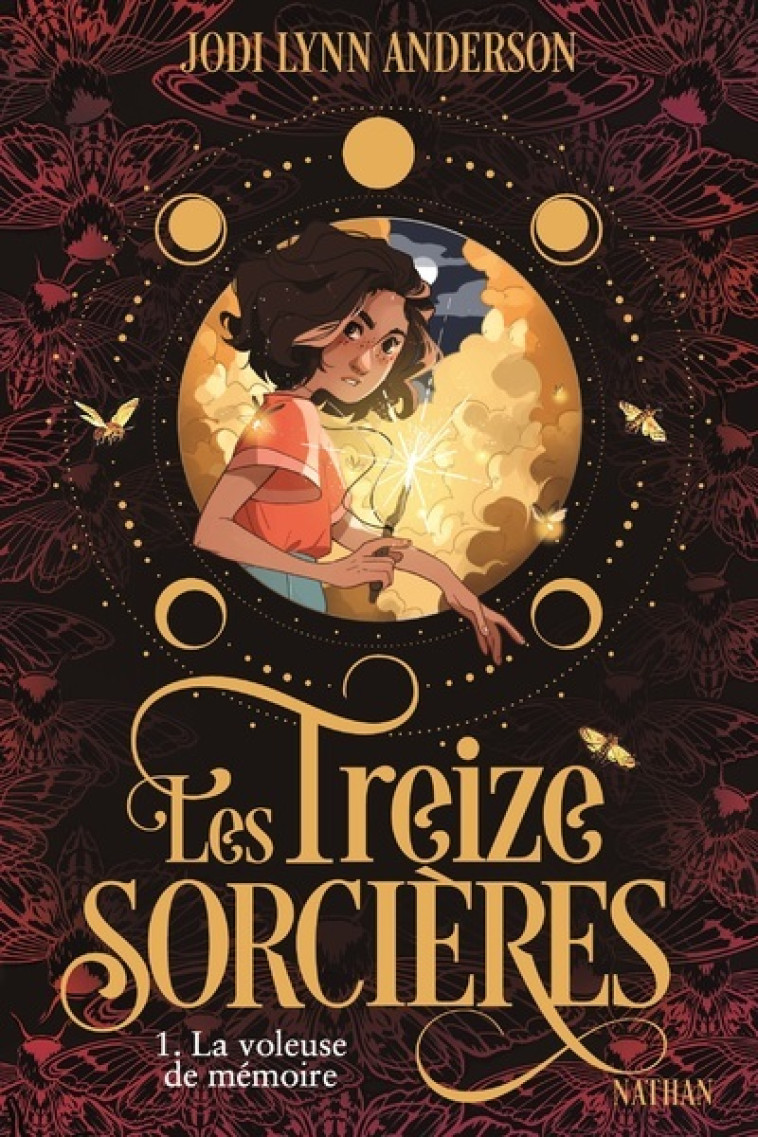 LES TREIZE SORCIERES, T1 : LA VOLEUSE DE MEMOIRE - Jodi Lynn Anderson, Anne Guitton - NATHAN