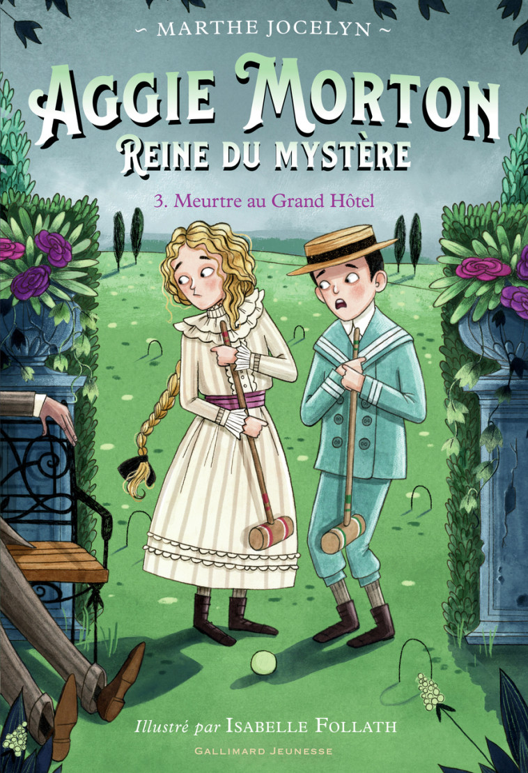 AGGIE MORTON REINE DU MYSTERE - VOL03 - MEURTRE AU GRAND HOTEL -  MARTHE JOCELYN, Marthe Jocelyn, Isabelle Follath, Isabelle Chapman - GALLIMARD JEUNE