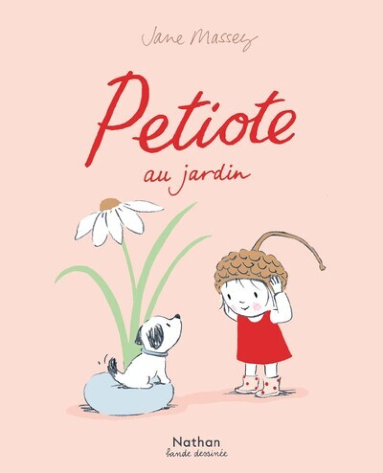 Petiote au jardin - Jane Massey - NATHAN