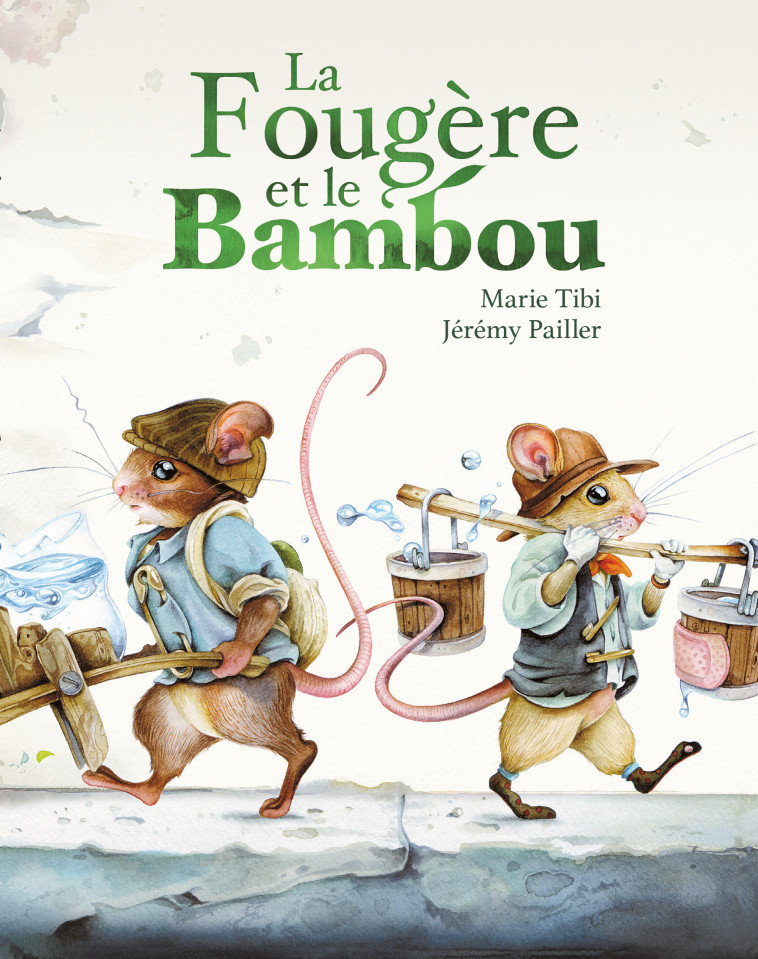 LA FOUGERE ET LE BAMBOU -  Pailler Jérémy, Marie Tibi, Jérémy Pailler - EDL