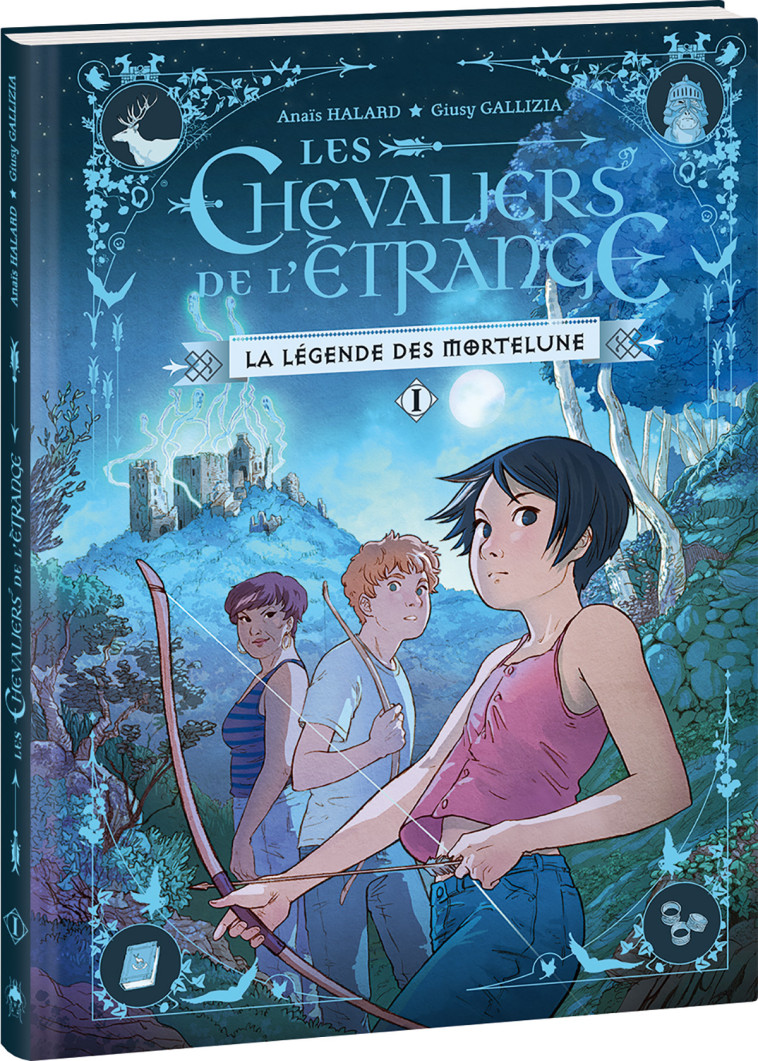 LES CHEVALIERS DE L-ETRANGE - TOME 1 - LA LEGENDE DES MORTELUNE - Giuzy Galizia, Anaïs Halard, Giuzy Gallizia - OXYMORE