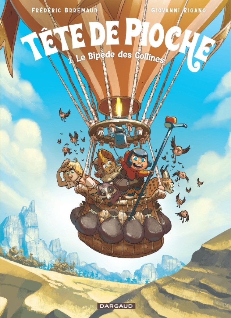 Tête de Pioche  - Tome 2 - Le Bipède des Collines - RIGANO Giovanni RIGANO Giovanni, Brrémaud Brrémaud - DARGAUD