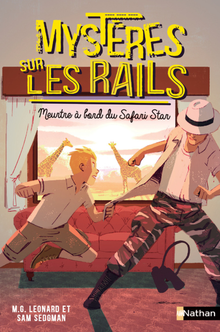 MYSTERES SUR LES RAILS - TOME 3 MEURTRE A BORD SU SAFARI STAR - M.G. Leonard, Sam Sedgman, Oriol Vidal, Lilas Nord - NATHAN