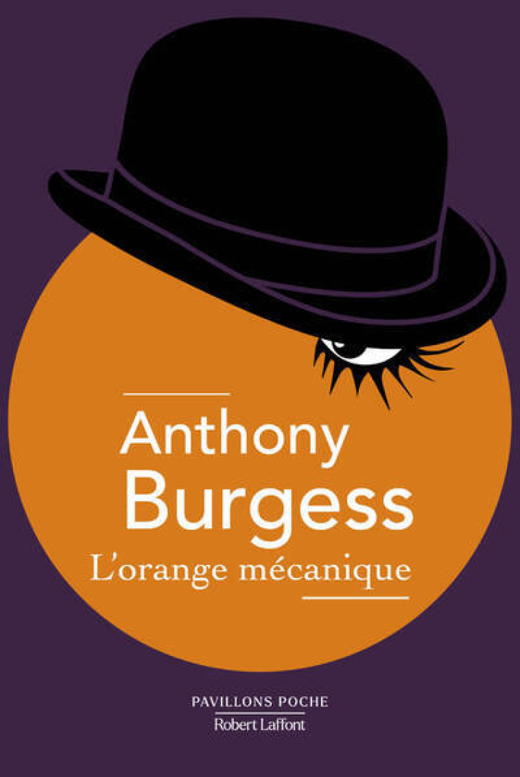 L'Orange Mécanique - édition enrichie - Anthony Burgess, Georges Belmont, Hortense Chabrier - ROBERT LAFFONT