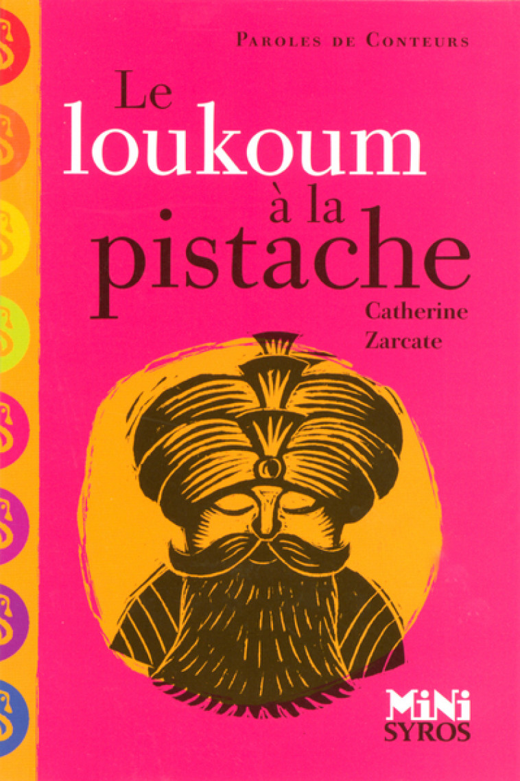 LE LOUKOUM A LA PISTACHE - Catherine Zarcate, Rémi Saillard - SYROS JEUNESSE