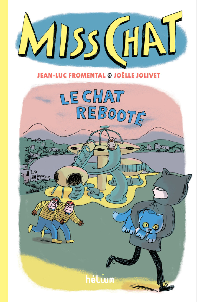 Miss Chat 4 - Le Chat rebooté - Jean-Luc Fromental, Philippe Bretelle, Joëlle Jolivet, Philippe Bretelle - HELIUM