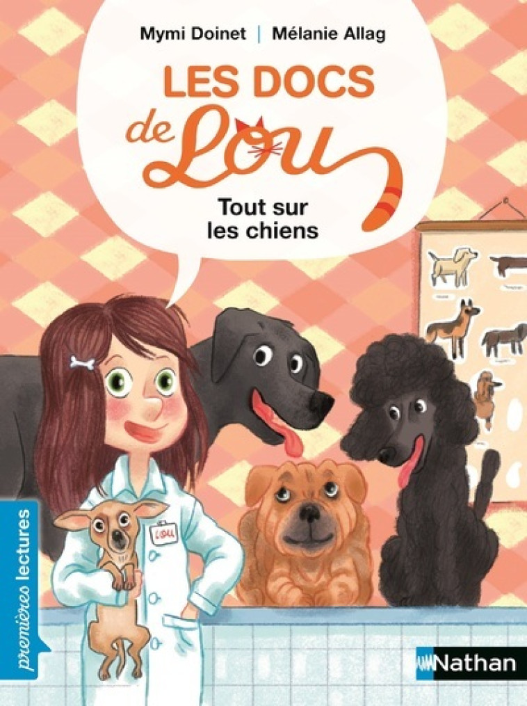 Les docs de Lou : Tout sur les chiens ! - Mymi Doinet, Mélanie Allag - NATHAN