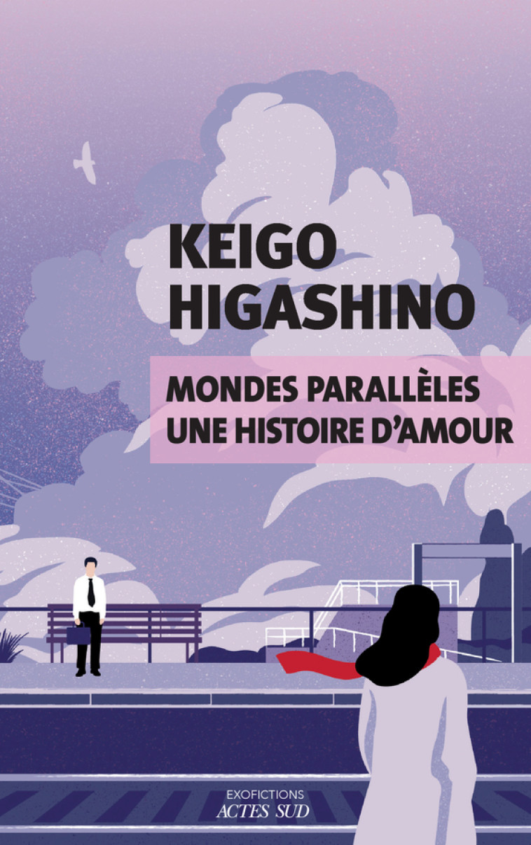 MONDES PARALLELES, UNE HISTOIRE D-AMOUR - Keigo Higashino, Sophie Rèfle - ACTES SUD