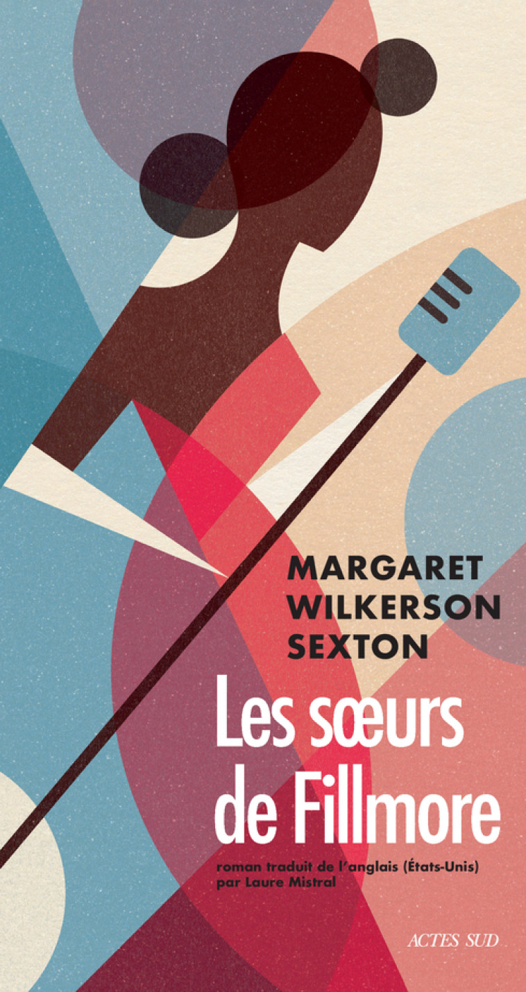 Les Soeurs de Fillmore - Margaret Wilkerson sexton, Laure Mistral - ACTES SUD