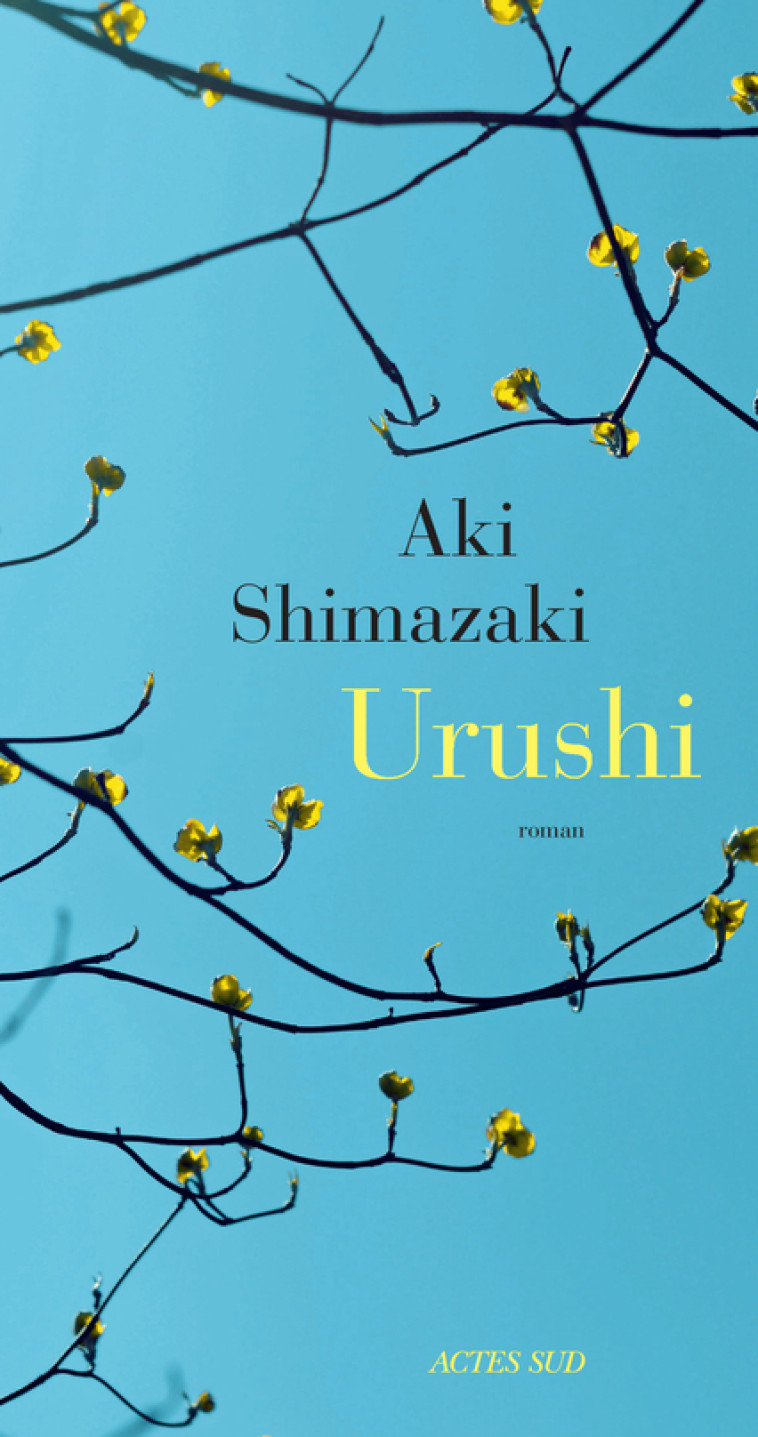 URUSHI - Aki Shimazaki - ACTES SUD