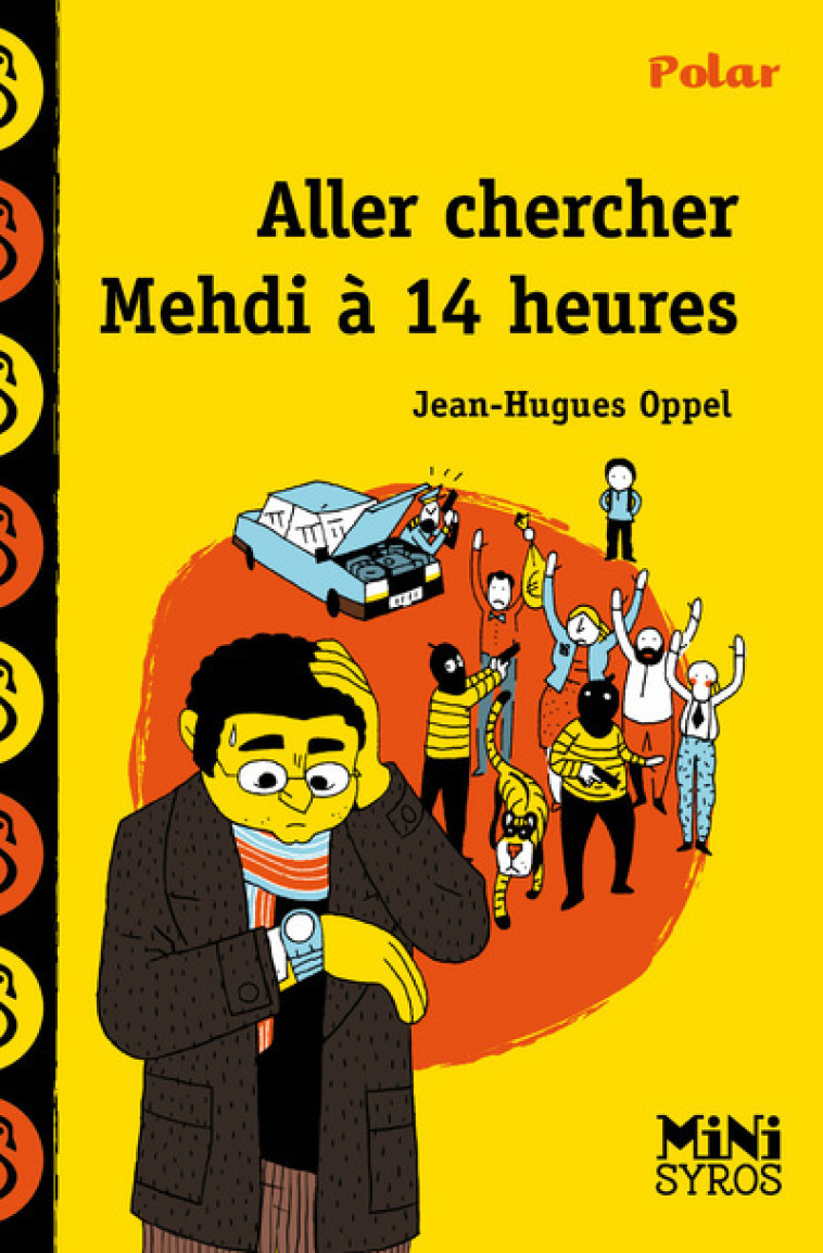 ALLER CHERCHER MEHDI A 14 HEURES - Jean-Hugues Oppel, Benjamin Adam - SYROS JEUNESSE