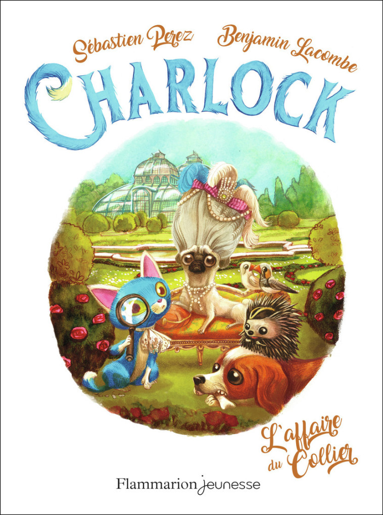 CHARLOCK - T03 - L-AFFAIRE DU COLLIER - Benjamin Lacombe, Sébastien Perez - FLAM JEUNESSE