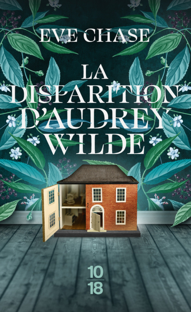 La disparition d'Audrey Wilde - Aline Weill, Eve Chase, Aline Weil, Aline Oudoul - 10 X 18