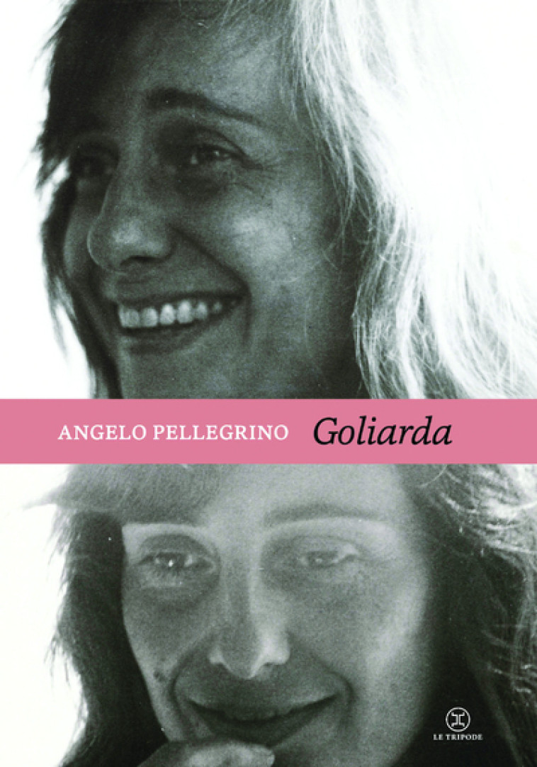 GOLIARDA - Angelo Pellegrino, Nathalie Castagné - LE TRIPODE