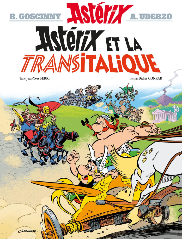 ASTERIX TOME 37 - ASTERIX ET LA TRANSITALIQUE - René Goscinny, Albert Uderzo, Didier CONRAD, Jean-Yves FERRI - ALBERT RENE