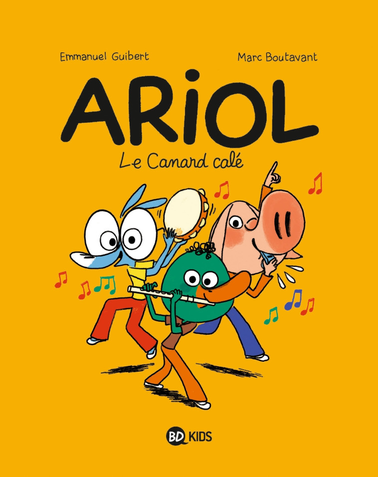 ARIOL, TOME 13 - LE CANARD CALE - Emmanuel Guibert, Rémi Chaurand, Marc Boutavant - BAYARD JEUNESSE