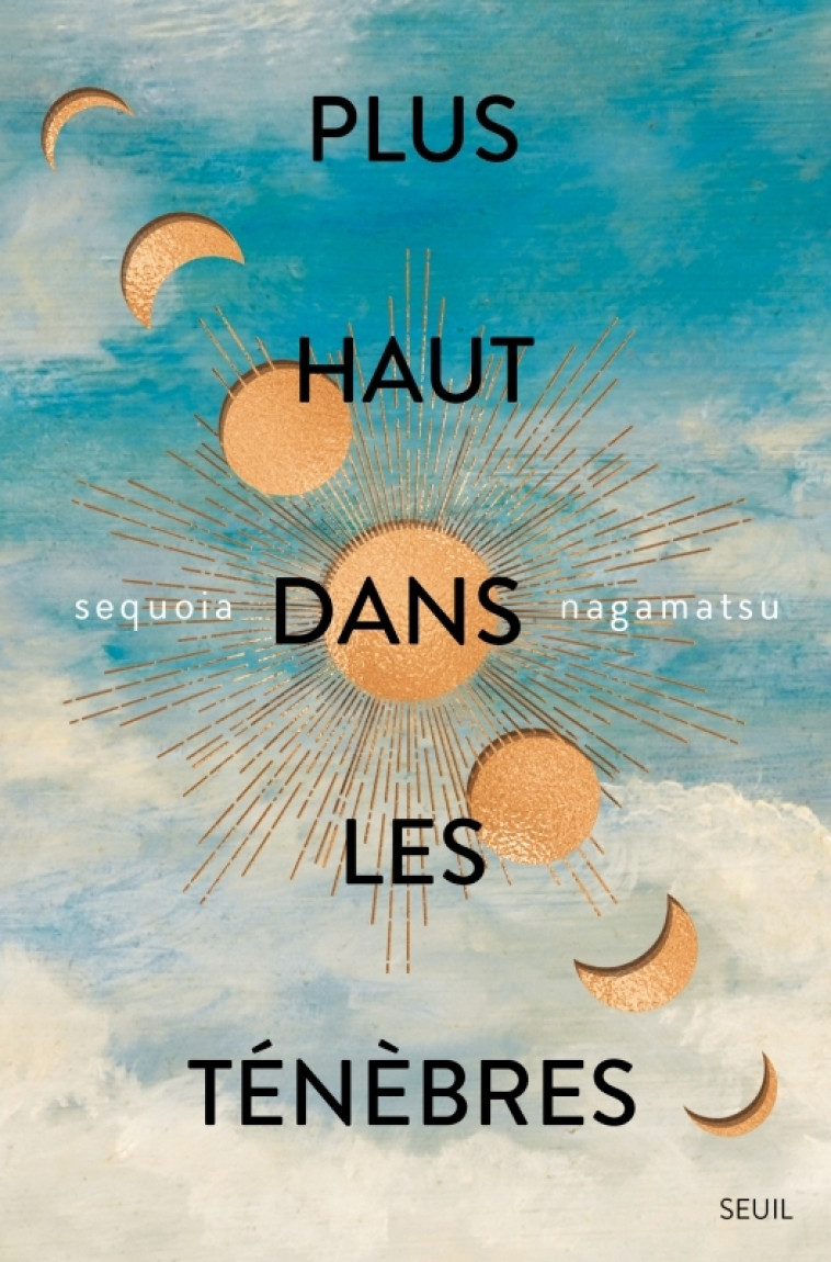 PLUS HAUT DANS LES TENEBRES - Sequoia Nagamatsu - SEUIL