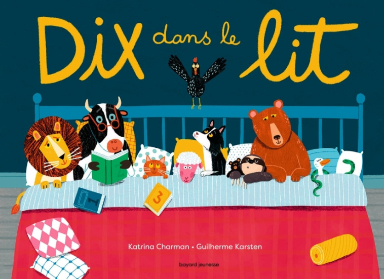 DIX DANS LE LIT - Katrina Charman, Guilherme Karsten - BAYARD JEUNESSE