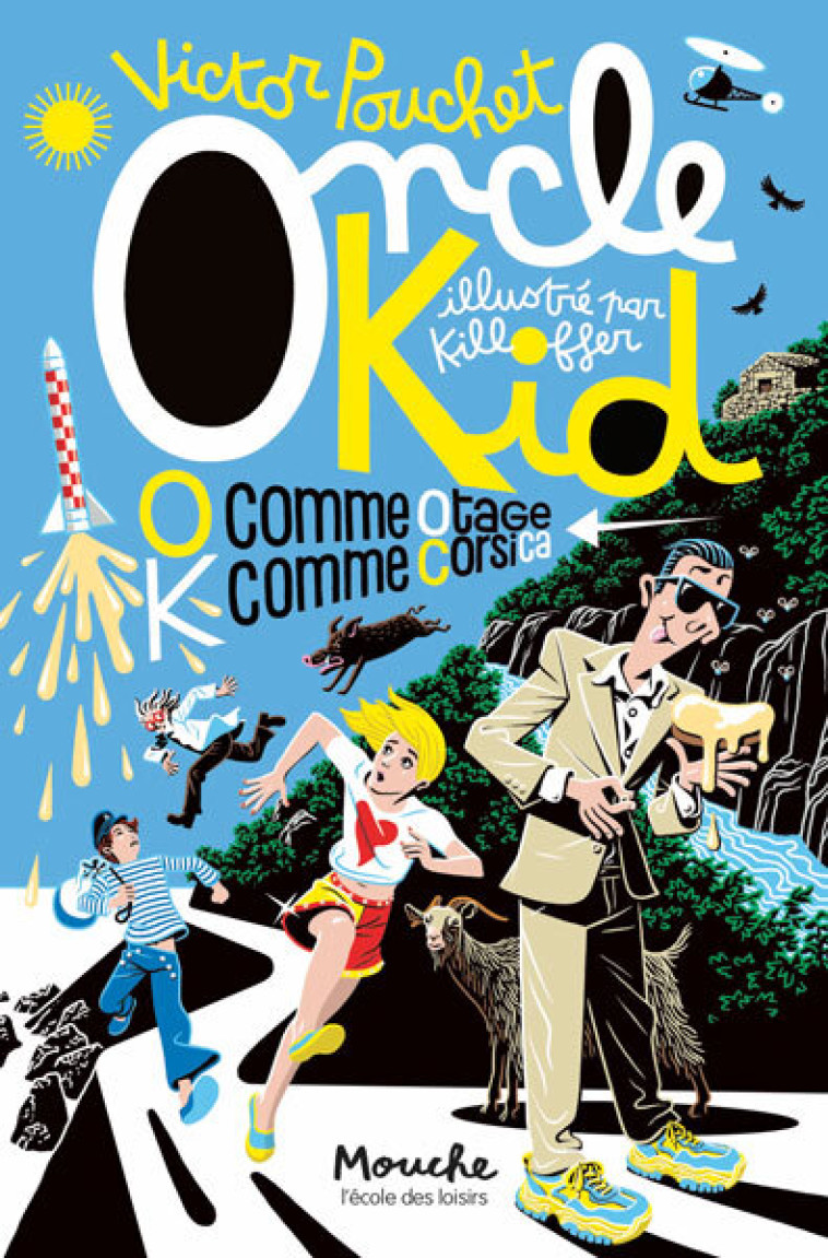 ONCLE KID - O COMME OTAGE, K COMME CORSICA -  Pouchet Victor, VICTOR POUCHET,  Killoffer - EDL