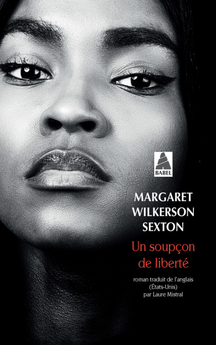 UN SOUPCON DE LIBERTE - Margaret Wilkerson sexton, Laure Mistral - ACTES SUD