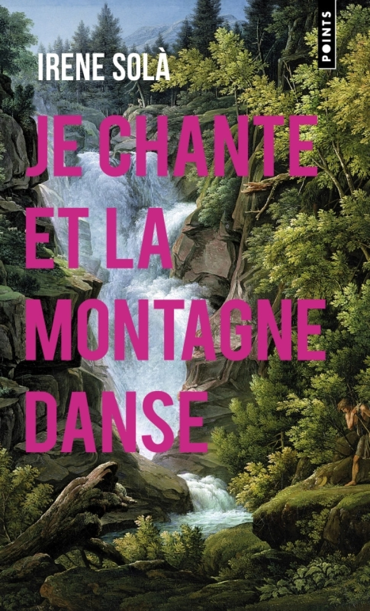 Je chante et la montagne danse - Irene Sola, Edmond Raillard - POINTS