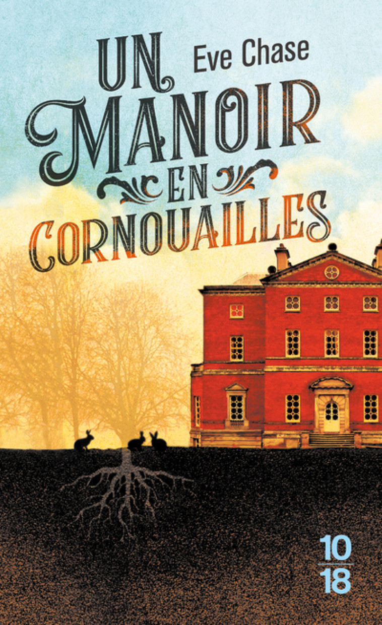 UN MANOIR EN CORNOUAILLES - Eve Chase, Aline Oudoul - 10 X 18