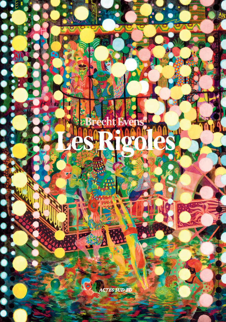 Les Rigoles - Brecht Evens - ACTES SUD