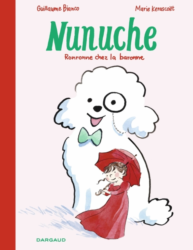 Nunuche - Tome 2 - Ronronne chez la baronne - Bianco Guillaume Bianco Guillaume, Kerascoët Marie Kerascoët Marie - DARGAUD