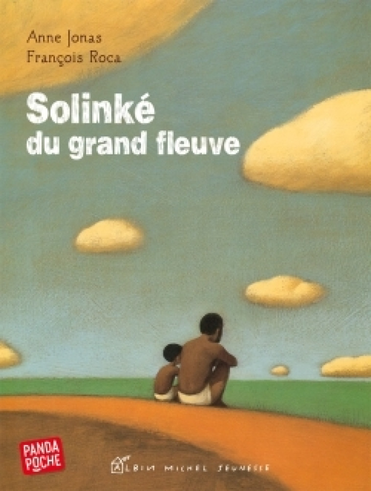 SOLINKE DU GRAND FLEUVE - Anne Jonas, François Roca - ALBIN MICHEL