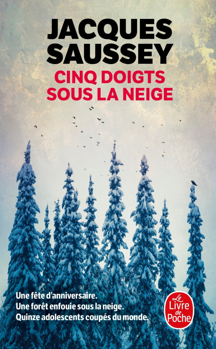 CINQ DOIGTS SOUS LA NEIGE - Jacques Saussey - LGF