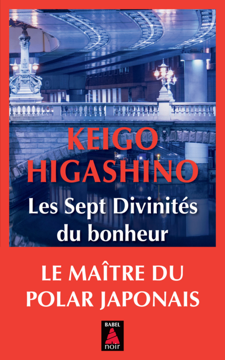 Les Sept Divinités du bonheur - Keigo Higashino, Sophie Rèfle - ACTES SUD